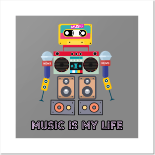 Music is my life,love music, robot Posters and Art